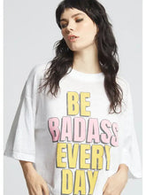 Load image into Gallery viewer, Recycled Karma - Be Bad Ass Burnout Tee
