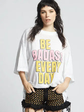 Load image into Gallery viewer, Recycled Karma - Be Bad Ass Burnout Tee
